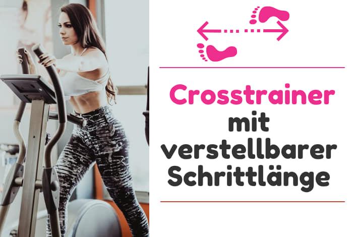 Crosstrainer mit verstellbarer Schrittlänge