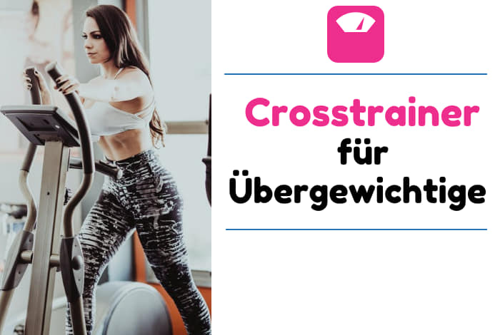 crosstrainer Übergewichtige ab 150 kg maximale Belastbarkeit